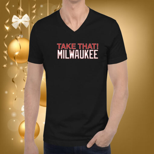 Take That Milwaukee Hoodie T-Shirts