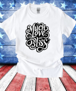 The Royal Rogue Much Love And Bliss T-Shirt