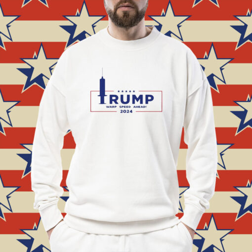 Trump Warp Speed Ahead 2024 Sweatshirt