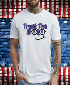 Trust The Data T-Shirt