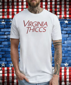 Virginia Thiccs T-Shirts