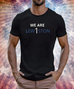 Original We Are Lew1ston Shirt