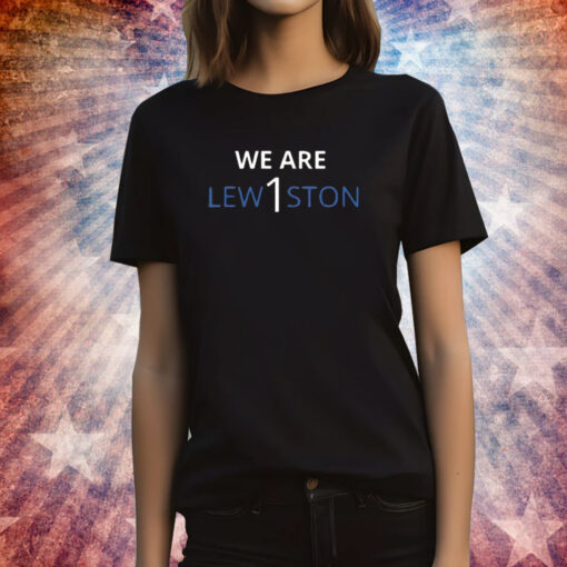 Original We Are Lew1ston Shirts