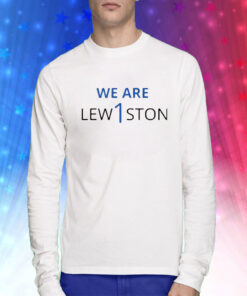 We Are Lewiston Sweatshirt