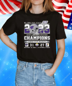 We Own This State 2023 Sunflower Showdown Champions Kansas State Wildcats 31 – 27 Ku Jayhawks November 18 2023 Ku Memorial Stadium TShirts