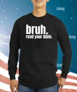 Casual Bruh Read Your Bible Sweatshirts