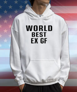 World Best Ex Gf T Shirts