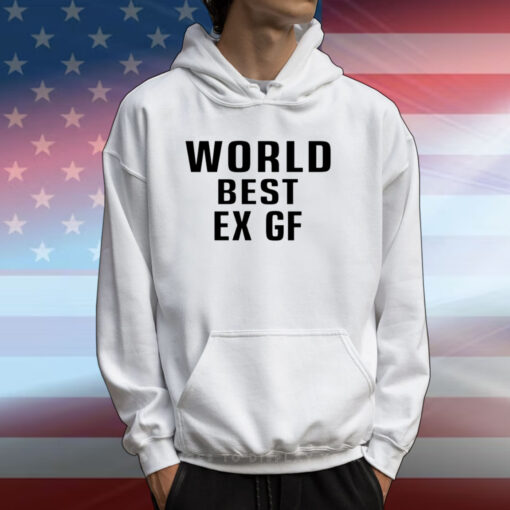 World Best Ex Gf T Shirts