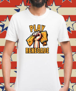 Yinzz Play Renegade T-Shirt