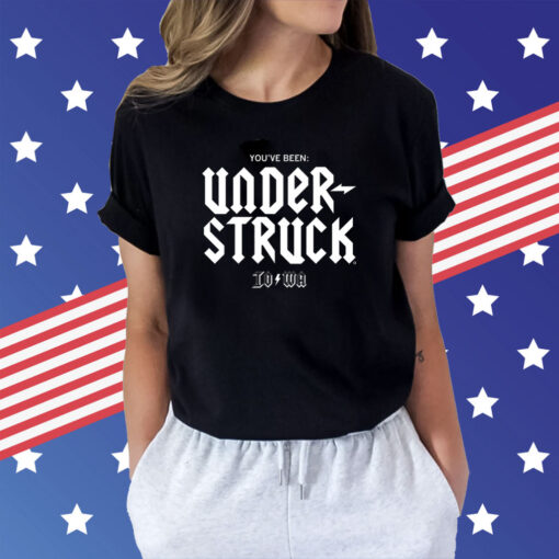 You've Benn UNDER-struck Shirts