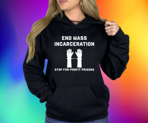 End Mass Incarceration Stop For Profit Prisons Shirt