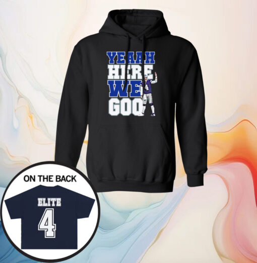 Dak Prescott Yeaah Here We Go Hoodie