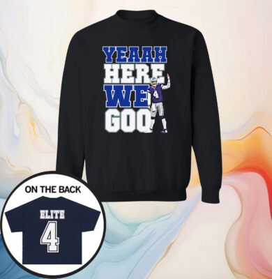 Dak Prescott Yeaah Here We Go Sweatshirt