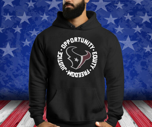 Houston Texans Opportunity Equality Freedom Justice Shirt