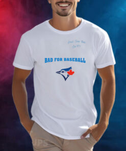 Toronto Blue Jays Small Time Feel Est 1977 Bad For Baseball Shirt