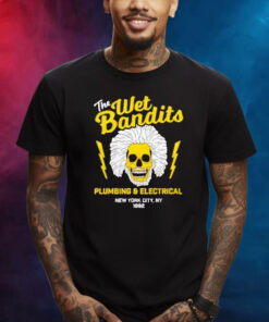 Top The Wet Bandits Plumbing And Electrical Skull Shirts