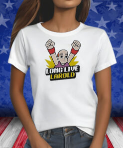 Samuel Tabor Long Live Larold Shirts