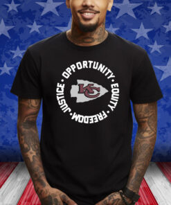 Kansas City Chiefs Opportunity Equality Freedom Justice Shirts