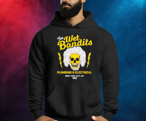 Top The Wet Bandits Plumbing And Electrical Skull Shirts