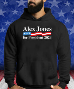 Alex Jones For President 2024 Shirt