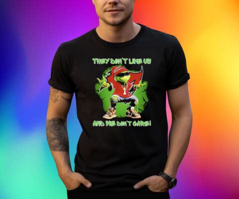 Grinch Tampa Bay Buccaneers They Dont Like Us And We Dont Care Shirt