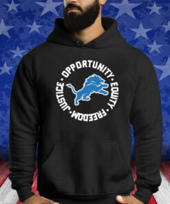 Detroit Lions Opportunity Equality Freedom Justice Shirt