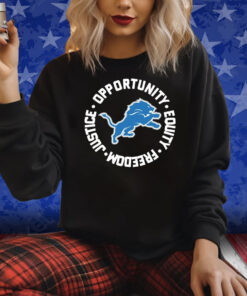 Detroit Lions Opportunity Equality Freedom Justice Shirt