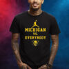 Michigan Wolverines Vs Everybody Shirt