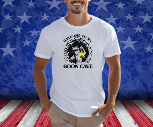 Welcome To My Goon Cave Shirts