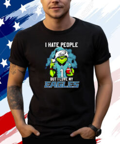 Grinch Jalen Hurts I Hate People But I Love My Philadelphia Eagles Shirt