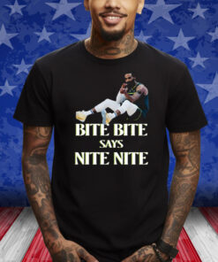 Bite Bite Says Nite Nite Shirt