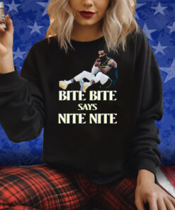 Bite Bite Says Nite Nite Shirt