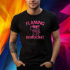 FLAMING DEMOCRAT SHIRT