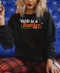 God Is A Rattler Famu 18 87 Shirt