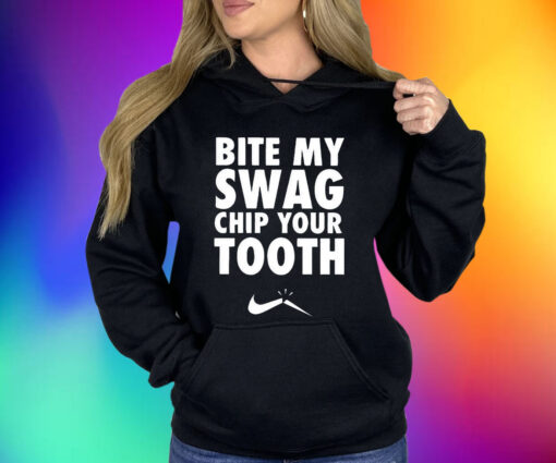 Bite My Swag Chip Your Tooth Shirt