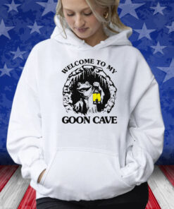 Welcome To My Goon Cave Shirts