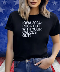 ROCK OUT CAUCUS OUT 2024 SHIRT