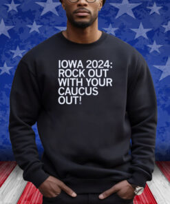 ROCK OUT CAUCUS OUT 2024 SHIRT