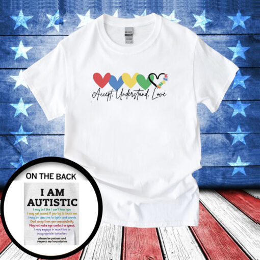 Accept Understand Love Please Be Patient Autism Awareness Printed T-Shirts