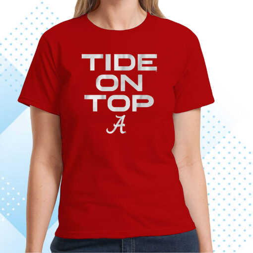 Alabama Football: Tide on Top Shirt