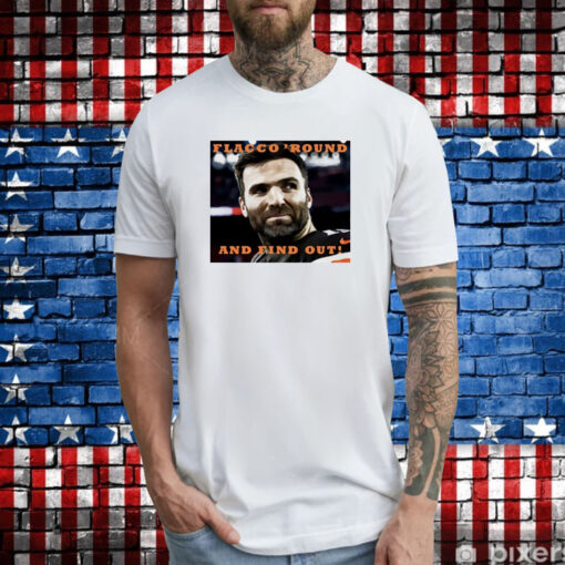 Andrew Siciliano Flacco Round And Find Out T-Shirt