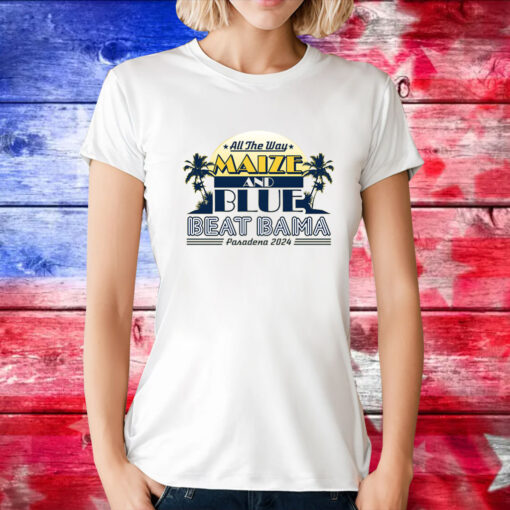 Beat Bama All the Way Maize and Blue Michigan College Tee Shirt