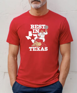 Best In Texas Shirt