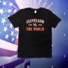 Cleveland vs. the World T-Shirt