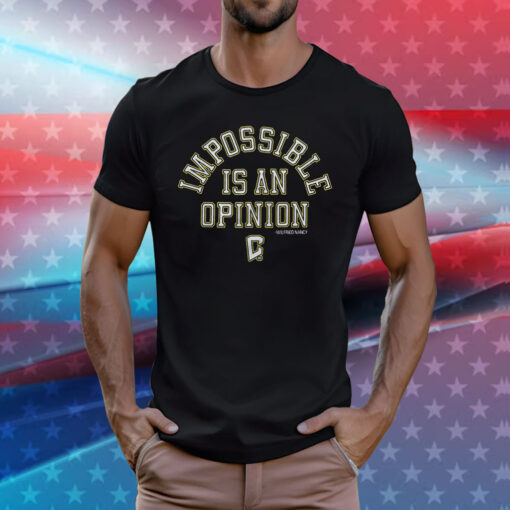 Columbus Crew Impossible Is An Opinion Tee Shirt