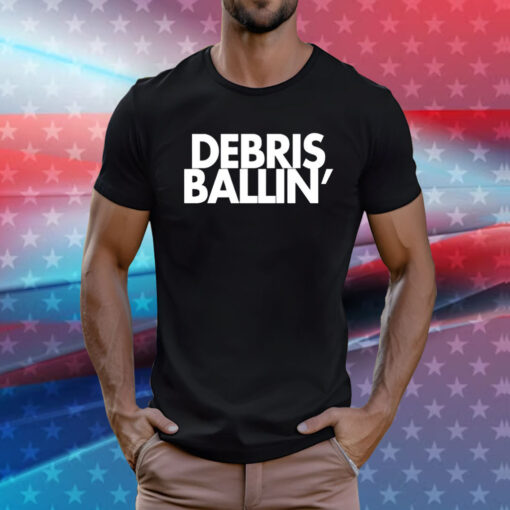 Debris Ballin' Tee Shirt