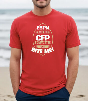 ESPN and the CFP Committee can BITE ME FL State College Tee Shirt