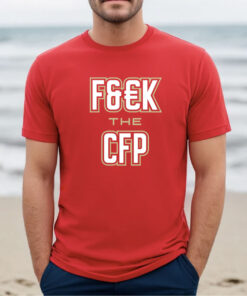 FUCK THE CFP FL State College T-Shirts