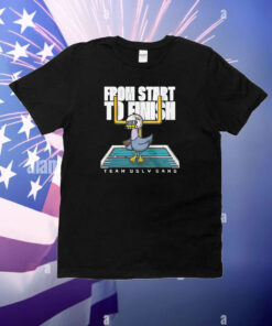 From Start To Finish Team Ugly Gang T-Shirt