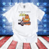 Garfield I’m From The Streets Of Lasagnales T-Shirt